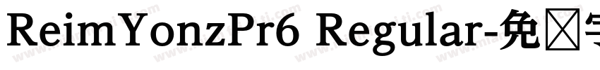 ReimYonzPr6 Regular字体转换